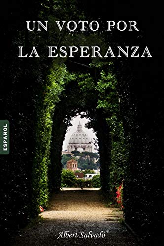 Un voto por la esperanza (Spanish Edition)