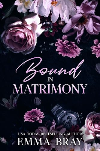 Bound in Matrimony: A Possessive Romance (Belonging to Him Trilogy Book 3)