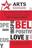 It's A Freeway Out There! The Ins and Doubts of ShowBiz.: ARTS Limited Edition 1514183803 Book Cover