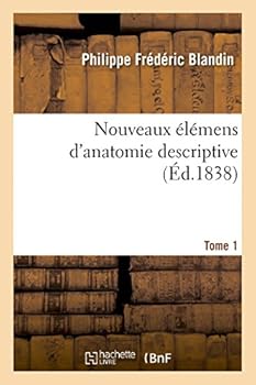 Paperback Nouveaux Élémens d'Anatomie Descriptive. Tome 1 [French] Book