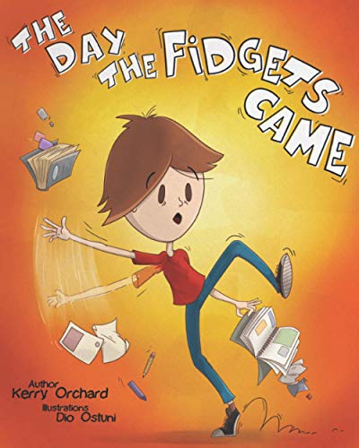 The Day the Fidgets Came (The Adventures in Behaviour Series)
