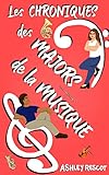  Les Chroniques des Majors de la Musique: L\'édition complète