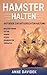 Produktbild Hamster halten: Ratgeber zur artgerechten Haltung - Beschäftigung | Futter | Gehege | Pflege | Krankheiten | Verhalten