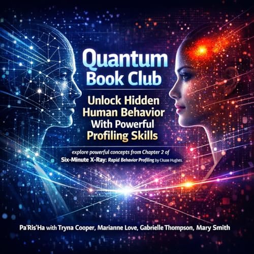 Quantum Book Club - Unlock Hidden Human Behavior With Powerful Profiling Skills