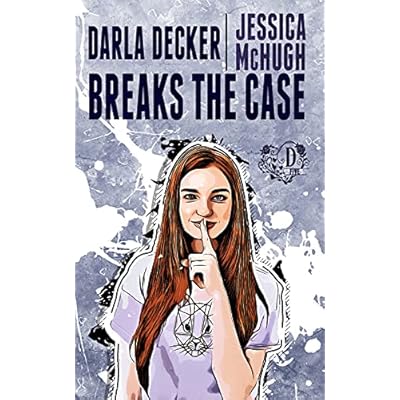 Darla Decker Breaks the Case