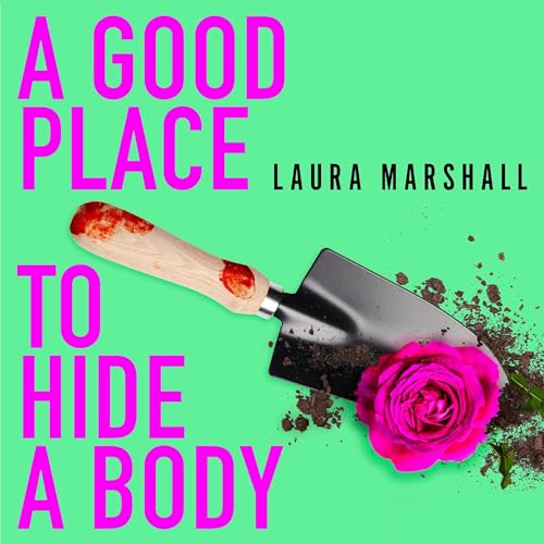 A Good Place to Hide a Body (Audio Download) Laura Marshall, Karina Fernandez, Hodder