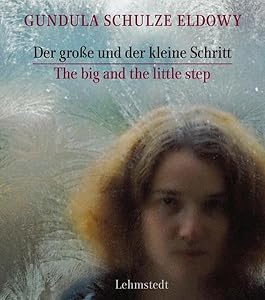 Buch Cover - Gundula Schulze-Eldowy - Der große und der kleine Schritten