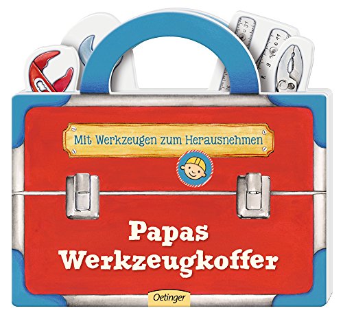 Papas Werkzeugkoffer: Mit Werkzeugen zum Herausnehmen