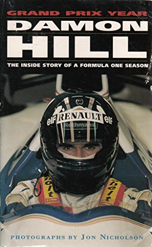 Damon Hill\'s Grand Prix Year: The Inside Story of a Formula One Season: 1