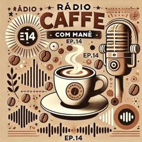 『Rádio Caffè Com Mané E As Notícias Do Setor Náutico - Episódio 14.WAV』のカバーアート
