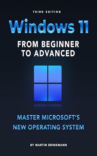 Amazon.com: Windows 11 From Beginner to Advanced: Master Microsoft’s ...