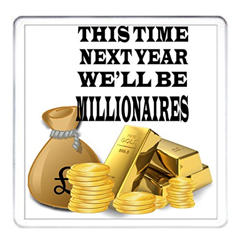 Kazmugz Millionaire Coaster. This Time Next Year We'll Be Millionaires Coaster, Drinks Mat, Table Protector For Your Tea Or Coffee Cup. Matching Millionaire Mug Available. Can Be Personalised.