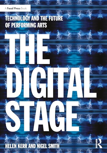 The Digital Stage: Technology and the Future of Performing Arts