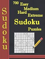 Sudoku 700 Easy Medium Hard Extreme Sudoku Puzzles: Larger Print Strategy Fun(Suitable for Seniors) 1672154146 Book Cover