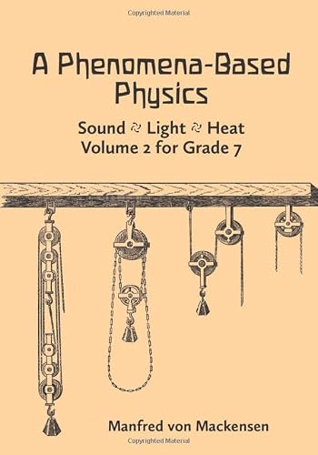 A Phenomena-Based Physics, Volume II: Grade Seven: Volume 2 for Grade 7