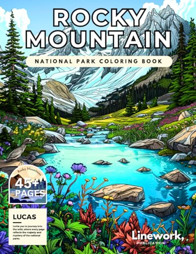 Rocky Mountain National Park Coloring Book: Explore the Majestic Peaks and Wild Beauty of the Rockies with Over 40 Stunning Coloring Pages for Relaxation