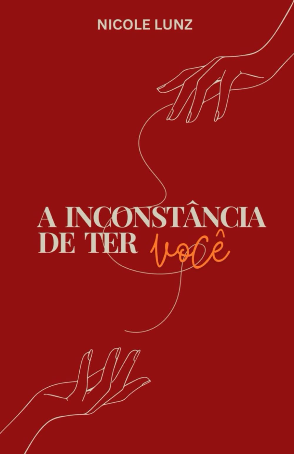 A inconstância de ter você