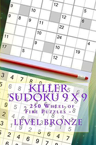 Killer Sudoku 9 x 9 - 250 Wheel of Fire Puzzles - Level Bronze: Great option to relax (9 x 9 PITSTOP)