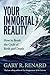 Your Immortal Reality: How to Break the Cycle of Birth and Death