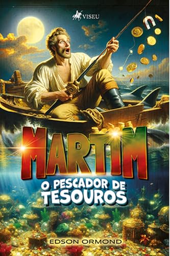Martim: O Pescador de Tesouros - Ormond, Edson