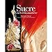 Sucre: L'art et la Matiere