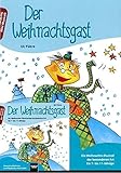 Der Weihnachtsgast. Buch und AudioCD: Ein Weihnachts-Musical der besonderen Art für 7- bis 11-Jährige. Buch und CD mit Gesamtaufnahmen und Playbacks aller Lieder (Mini-Musicals)