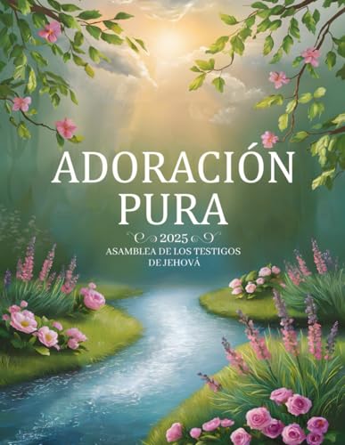 Adoración Pura Asamblea De Los Testigos De Jehová 2025: JW Cuaderno de la Asamblea Regional Con Programa Incluido (Spanish Edition)