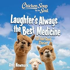 Chicken Soup for the Soul: Laughter's Always the Best Medicine Audiolibro Por Amy Newmark arte de portada