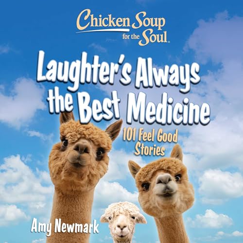 Page de couverture de Chicken Soup for the Soul: Laughter's Always the Best Medicine