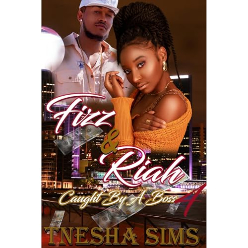 Fizz &amp;amp; Riah: Caught By A Boss 4 by TNesha Sims episode artwork
