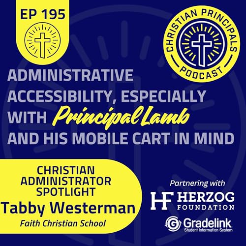 195 - Administrative Accessibility, Especially with Principal Lamb and his Mobile Cart in Mind!