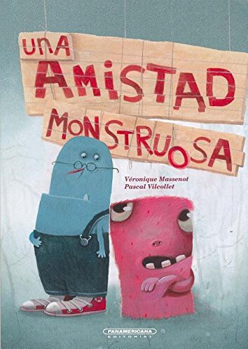 Una amistad monstruosa/ A Monster Friendship