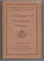 A Chapter of Franciscan History: The Sisters of the Third Order of Saint Francis of Perpetual Adoration, 1849-1949 B0007DZFOQ Book Cover