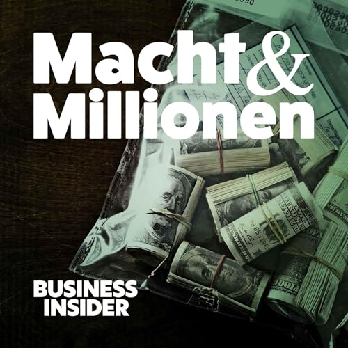 Page de couverture de Macht und Millionen – Der Podcast über echte Wirtschaftskrimis