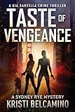 Taste of Vengeance: A Gia Santella Thriller and Sydney Rye Mystery (Gia Santella Crime Thrillers)