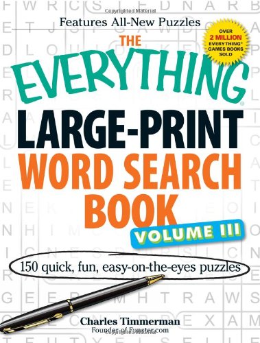 The Everything Large-Print Word Search Book Vol. 3: 150 easy-on-the-eyes puzzles (Everything Series)