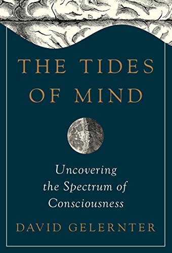 The Tides of Mind: Uncovering the Spectrum of Consciousness The Tides of Mind: Uncovering the Spectrum of Consciousness