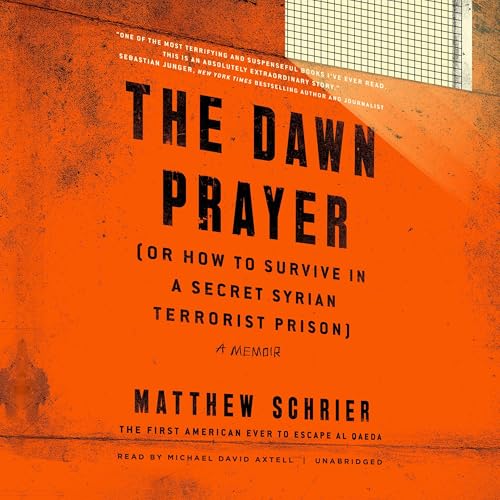 Enjoy The Dawn Prayer (or How to Survive in a Secret Syrian Terrorist Prison) from Matthew Schrier episode artwork