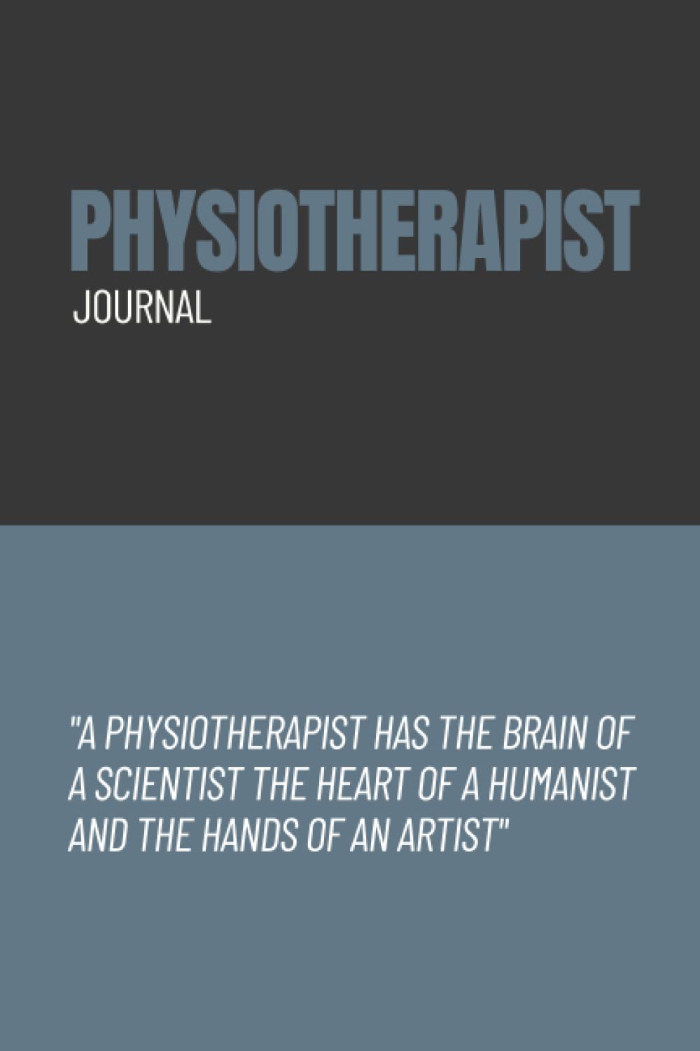 Physiotherapist Journal/Notebook: Physiotherapy Journal To Record Client Session, Analysis of symptoms, Physiotherapy Practitioner, Physiotherapy Student, Gift For Physiotherapist