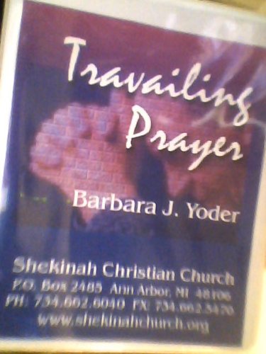 Amazon.com: Travailing Prayer (2 cassettes): Barbara J. Yoder ...