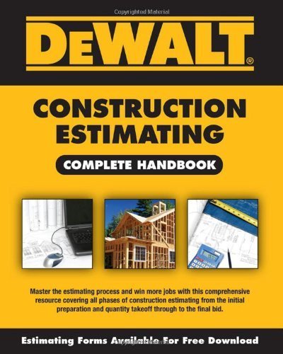 Dewalt Construction Estimating Complete Handbook (Dewalt Trade Re...