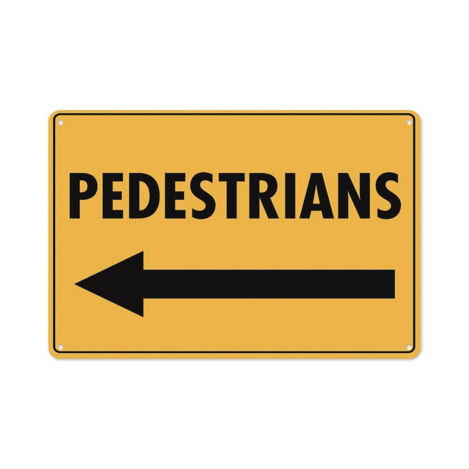 Peiyeety A01 Pedestrians Left Sign Aluminum Tin Warning Signs For Home Outdoor Garden 8X12 Inches