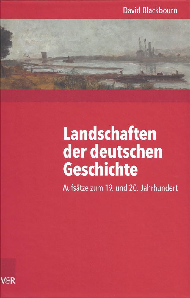 Landschaften Der Deutschen Geschichte: Aufsatze Zum 19. Und 20. Jahrhundert (Kritische Studien Zur Geschichtswissenschaft, 217) (German Edition)