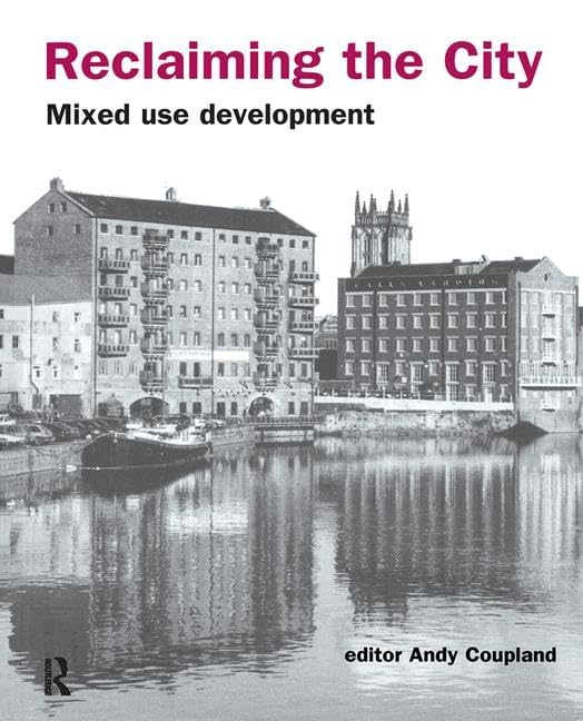 Reclaiming the City Mixed Use Development repenser les quartiers piétons de demain