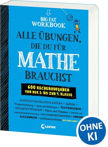 Big Fat Workbook - Alle Übungen, die du für Mathe brauchst: 600 Rechenaufgaben von der 5. bis zur 9. Klasse - Ein Übungsbuch, das Spaß macht (Big Fat Notebook)