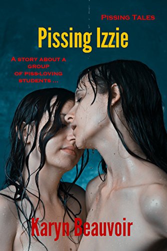 Pissing Izzie (Pissing Tales Book 9)