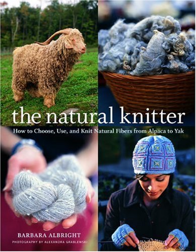 The Natural Knitter: How to Choose, Use, and Knit Natural