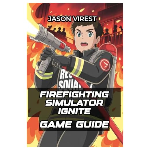 Firefighting Simulator Ignite Game Guide: Walkthrough with Missions, Achievements, Trucks, and Co-op Tips