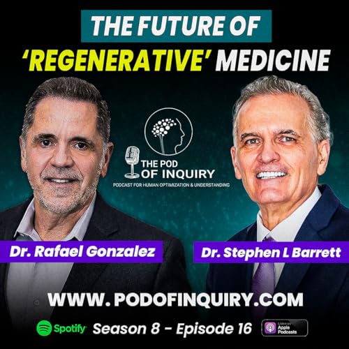 The Future of Regenerative Medicine | Dr. Rafael Gonzalez | S8 - E16