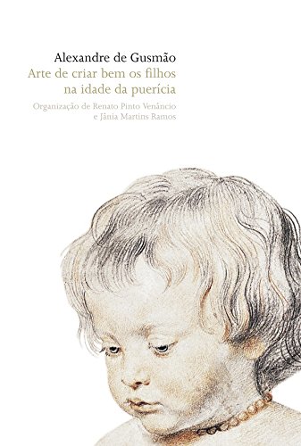 Arte de Criar bem os Filhos na Idade da Puerícia (1685)